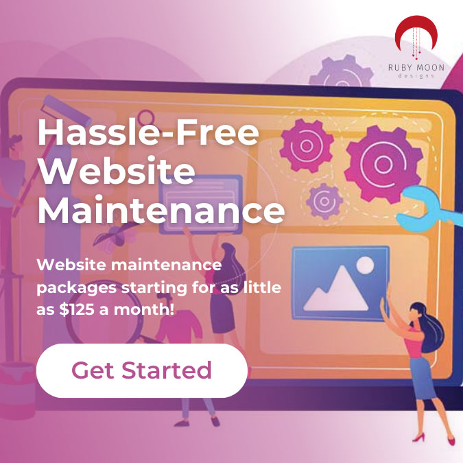 Hassle-Free Website Maintenance. Packages starting for as little as $125 a month!